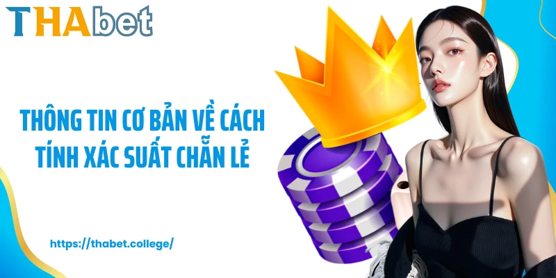 Thông tin cơ bản về cách tính xác suất chẵn lẻ